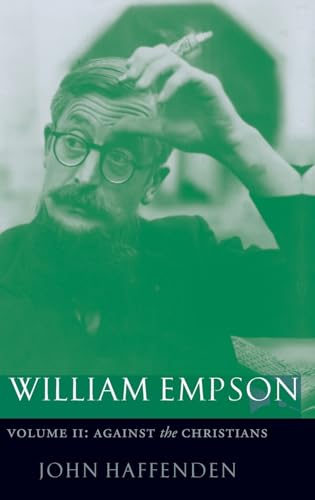 Stock image for William Empson: Against the Christians Volume II for sale by Ergodebooks