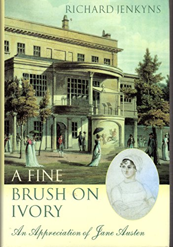 Stock image for A Fine Brush on Ivory : An Appreciation of Jane Austen for sale by Better World Books: West