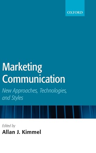 9780199276943: Marketing Communication: New Approaches, Technologies, and Styles