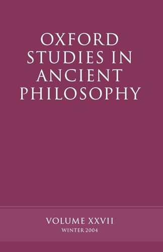 Stock image for Oxford Studies In Ancient Philosophy: Volume XXVII: Winter 2004: Winter 2004 v. 27 for sale by Chiron Media