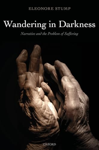 9780199277421: Wandering in Darkness: Narrative and the Problem of Suffering