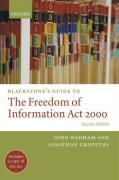 Imagen de archivo de Blackstone's Guide to the Freedom of Information Act 2000 a la venta por Better World Books Ltd