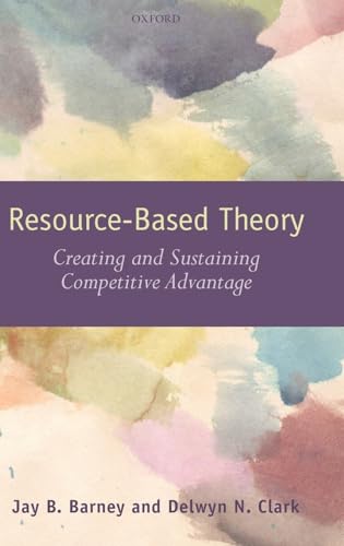 Imagen de archivo de Resouce-Based Theory: Creating and Sustaining Competitive Advantage a la venta por GF Books, Inc.