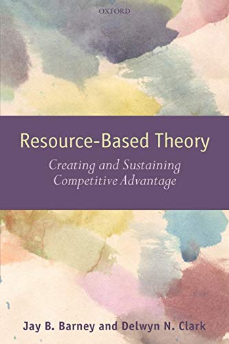 9780199277698: Resource-Based Theory: Creating and Sustaining Competitive Advantage