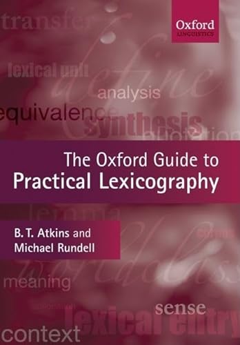 Stock image for The Oxford Guide to Practical Lexicography (Oxford Linguistics) for sale by GF Books, Inc.