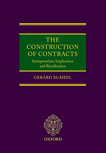 9780199277933: The Construction of Contracts: Interpretation, Implication and Rectification