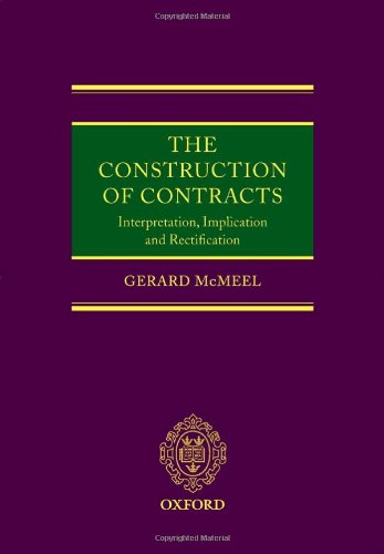 9780199277933: The Construction of Contracts: Interpretation, Implication and Rectification