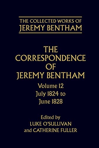 9780199278305: The Correspondence of Jeremy Bentham: July 1824 to June 1828