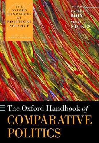 Beispielbild fr The Oxford Handbook of Comparative Politics [Oxford Handbooks of Political Science] zum Verkauf von CARDINAL BOOKS  ~~  ABAC/ILAB