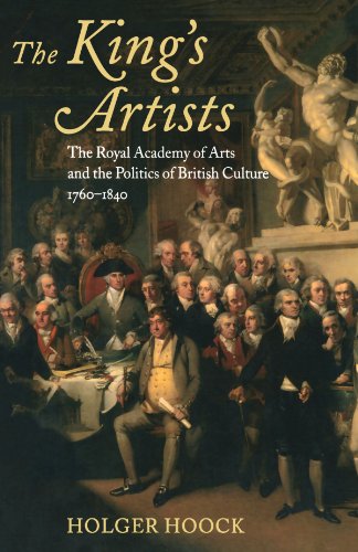 9780199279098: The King's Artists: The Royal Academy of Arts and the Politics of British Culture 1760-1840 (Oxford Historical Monographs)