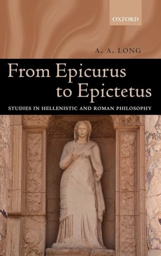 9780199279111: From Epicurus to Epictetus: Studies in Hellenistic and Roman Philosophy