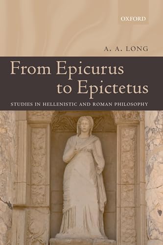 Beispielbild fr From Epicurus to Epictetus: Studies in Hellenistic and Roman Philosophy zum Verkauf von WorldofBooks