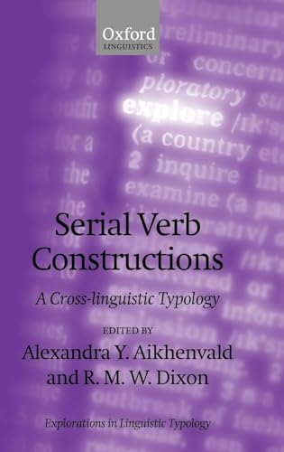 9780199279159: Serial Verb Constructions: A Cross-Linguistic Typology (Explorations in Linguistic Typology)