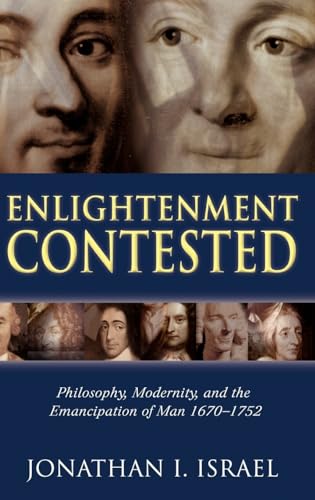 Imagen de archivo de Enlightenment Contested: Philosophy, Modernity, and the Emancipation of Man 1670-1752 a la venta por HPB-Emerald