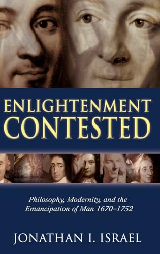 9780199279227: Enlightenment Contested: Philosophy, Modernity, and the Emancipation of Man 1670-1752