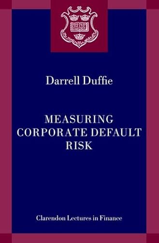 Beispielbild fr Measuring Corporate Default Risk (Clarendon Lectures in Finance) zum Verkauf von Books Unplugged