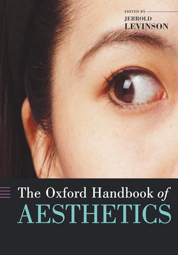 Stock image for The Oxford Handbook of Aesthetics (Oxford Handbooks) for sale by Textbooks_Source