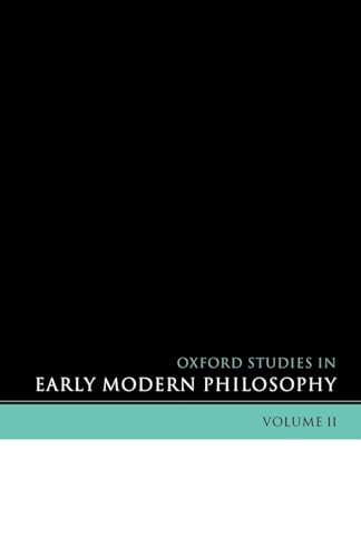 Imagen de archivo de Oxford Studies in Early Modern Philosophy: Volume II a la venta por Ergodebooks