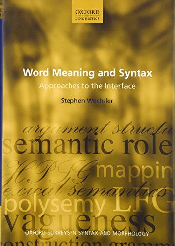 9780199279883: Word Meaning and Syntax: Approaches to the Interface: 9 (Oxford Surveys in Syntax & Morphology)