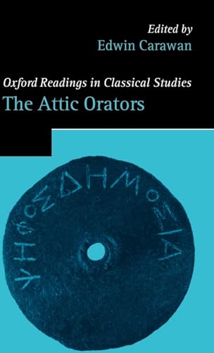 Beispielbild fr The Attic Orators (Oxford Readings in Classical Studies) zum Verkauf von Powell's Bookstores Chicago, ABAA