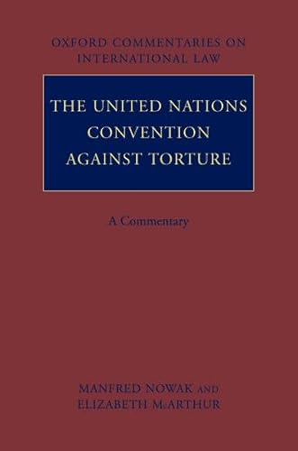 9780199280001: The United Nations Convention Against Torture A Commentary (Oxford Commentaries on International Law)