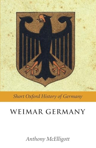 Beispielbild fr WEIMAR GERMANY SOHG P (Short Oxford History of Germany) zum Verkauf von WorldofBooks