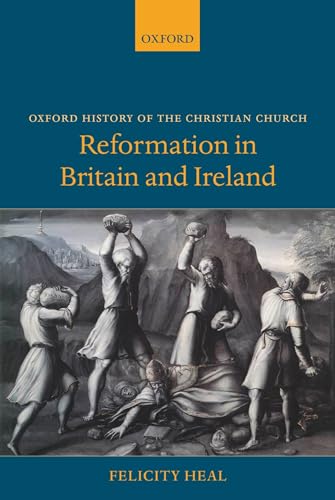 Beispielbild fr Oxford History of the Christian Church: Reformation in Britain and Ireland zum Verkauf von Anybook.com