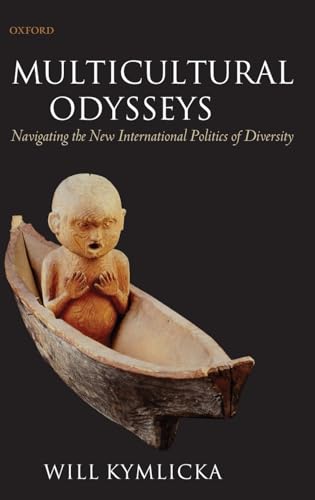 9780199280407: Multicultural Odysseys: Navigating the New International Politics of Diversity