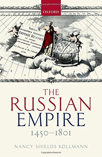 The Russian Empire 1450-1801 (Oxford History of Early Modern Europe) - Kollmann, Nancy Shields