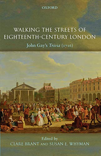 Imagen de archivo de Walking the Streets of Eighteenth-Century London : John Gay's Trivia (1716) a la venta por Better World Books