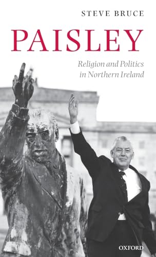 9780199281022: Paisley: Religion and Politics in Northern Ireland