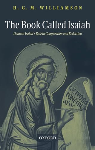 9780199281077: The Book Called Isaiah: Deutero-Isaiah's Role in Composition and Redaction