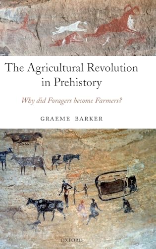 Beispielbild fr The Agricultural Revolution in Prehistory: Why did Foragers become Farmers? zum Verkauf von Regent College Bookstore