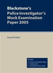 Blackstone's Police Investigator's Mock Examination Paper 2005 (9780199281237) by Pinfield, David