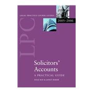 Stock image for Solicitors' Accounts-: A Practical Guide (Blackstone Legal Practice Course Guide) for sale by WorldofBooks