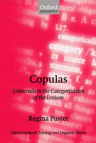 9780199281800: Copulas: Universals in the Categorization of the Lexicon (Oxford Studies in Typology and Linguistic Theory)