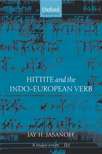 Hittite And The Indo-European Verb - Jasanoff, Jay H.