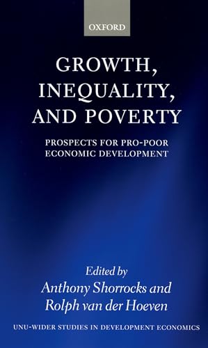Stock image for Growth, Inequality, and Poverty: Prospects for Pro-Poor Economic Development (WIDER Studies in Development Economics) for sale by Books Unplugged