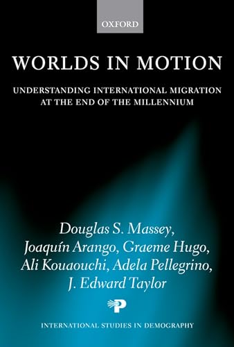 Beispielbild fr Worlds in Motion : Understanding International Migration at the End of the Millennium zum Verkauf von Better World Books