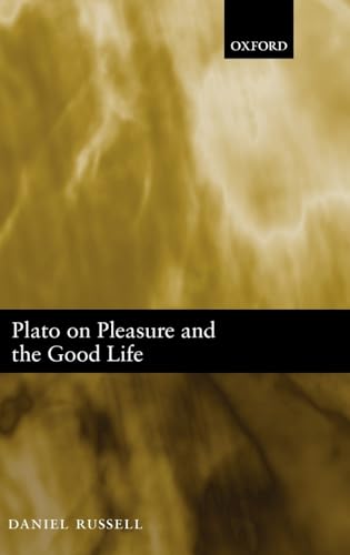 Plato on Pleasure and the Good Life (9780199282845) by Russell, Daniel