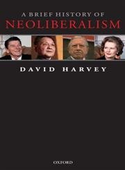 Beispielbild fr A Brief History of Neoliberalism zum Verkauf von Goodwill of Colorado