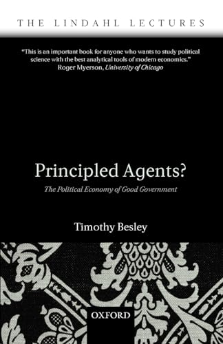 Stock image for Principled Agents?: The Political Economy of Good Government for sale by ThriftBooks-Dallas
