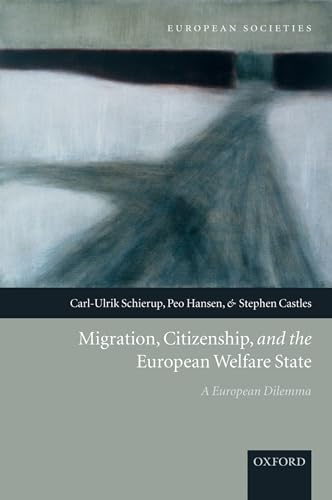 Beispielbild fr Migration, Citizenship, and the European Welfare State: A European Dilemma (European Societies) zum Verkauf von HPB-Red