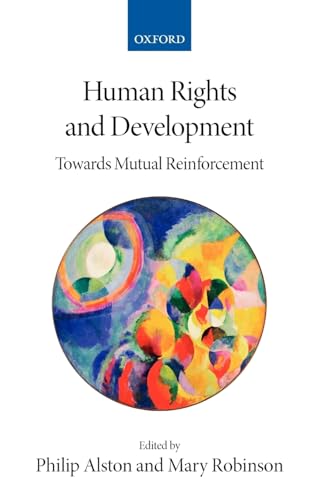 9780199284610: Human Rights and Development: Towards Mutual Reinforcement