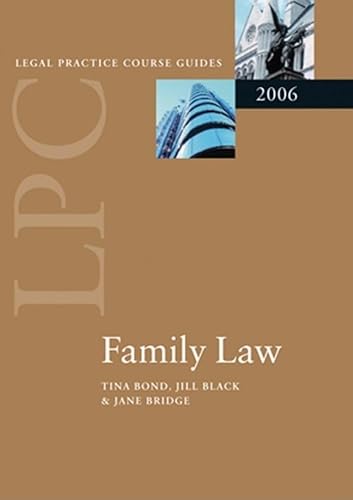 Beispielbild fr LPC Family Law 2006 (Blackstone Legal Practice Course Guide) zum Verkauf von Cambridge Rare Books