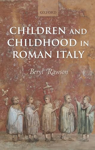 Stock image for Children and Childhood in Roman Italy for sale by Bahamut Media