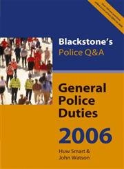 Stock image for Blackstone's Police Q&A: General Police Duties 2006 (Blackstone's Police Q & a S) for sale by MusicMagpie