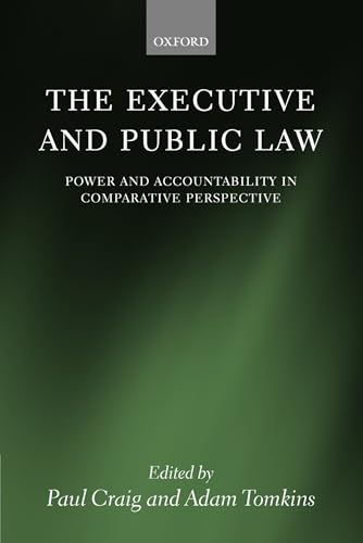 Stock image for The Executive and Public Law: Power and Accountability in Comparative Perspective for sale by Anybook.com