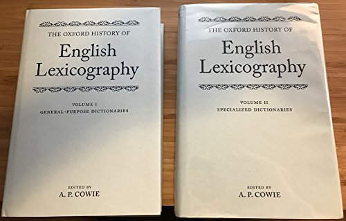 Beispielbild fr The Oxford History of English Lexicography. Edited by A. P. Cowie. 2 Bnde (Volume I [1]: General-Purpose Dictionaries / Volume II [2]: Specialized Dictionaries). zum Verkauf von Antiquariat Christoph Wilde