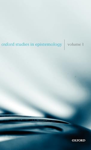 Imagen de archivo de Oxford Studies in Epistemology: Volume 1 (Oxford Studies in Epistemology) a la venta por Revaluation Books